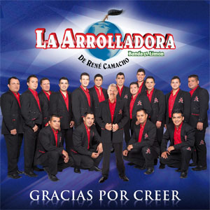 Disco Gracias Por Creer de La Arrolladora Banda el Limón