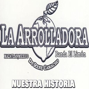 Disco La Historia De La Arrolladodora de La Arrolladora Banda el Limón