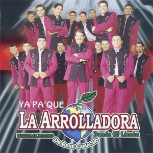 Disco Ya Pa'Que de La Arrolladora Banda el Limón