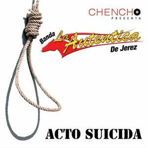 Disco Acto Suicida de La Auténtica De Jerez