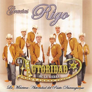 Disco Gracias Rigo de La Autoridad de la Sierra