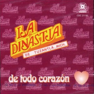 Disco De Todo Corazón de La Dinastía de Tuzantla