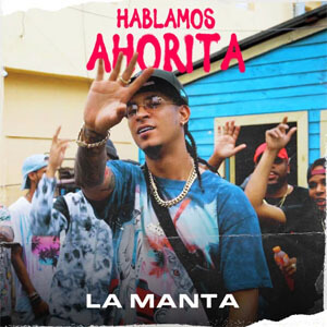 Disco Hablamos Ahorita de La Manta
