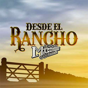 Disco Desde el Rancho de La Maquinaria Norteña