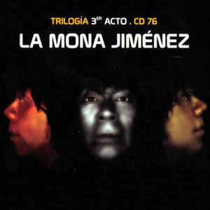 Disco Trilogía 3er Acto de La Mona Jiménez