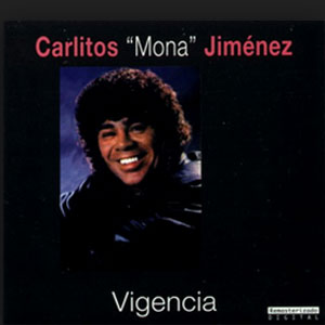 Disco Vigencia de La Mona Jiménez