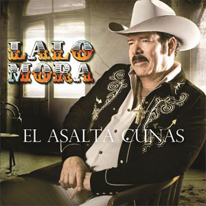 Disco El Asalta Cunas de Lalo Mora