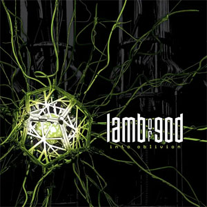Álbum Into oblivion de Lamb of God