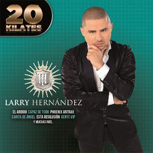 Álbum 20 Kilates de Larry Hernández
