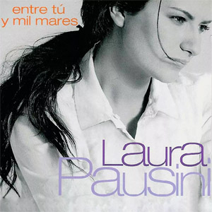 Disco Entre Tú Y Mil Mares de Laura Pausini