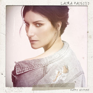 Disco Fatti Sentire de Laura Pausini
