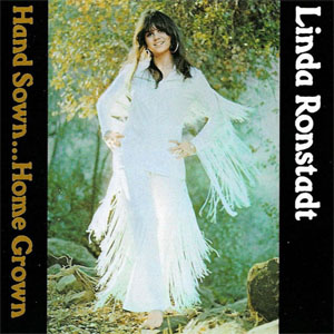 Disco Hand Sown... Home Grown de Linda Ronstadt