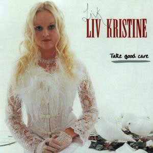 Disco Take Good Care de Liv Kristine