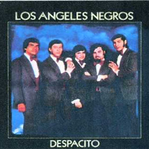 Disco Despacito de Los Ángeles Negros