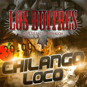 Disco Chilango Loko de Los Buitres De Culiacán