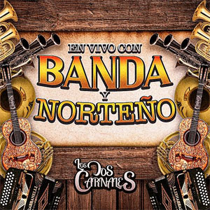 Disco En Vivo Con Banda Y Norteño  de Los Dos Carnales