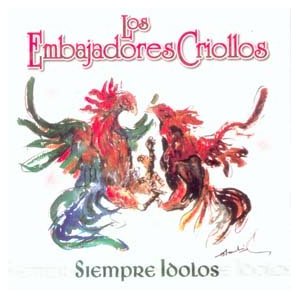 Disco Siempre Ídolos de Los Embajadores Criollos