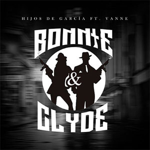 Disco Bonnie & Clyde de Los Hijos de García