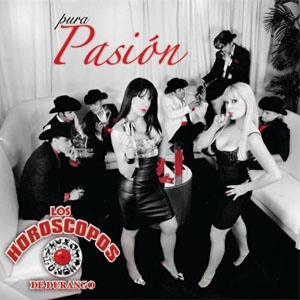 Disco Pura Pasión de Los Horóscopos de Durango