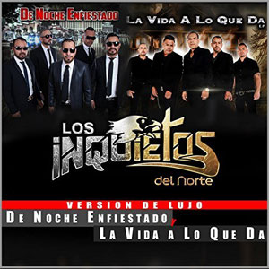 Disco De Noche Enfiestado y la Vida la Vida a Lo Que da  de Los Inquietos Del Norte
