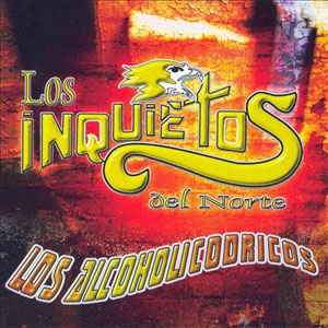 Disco Los Alcoholicodricos de Los Inquietos Del Norte
