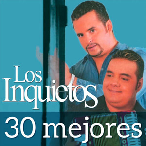 Disco 30 Mejores de Los Inquietos
