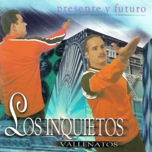 Disco Presente Y Futuro de Los Inquietos