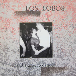 Disco ... And A Time To Dance de Los Lobos