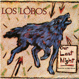 Disco Our Last Night de Los Lobos