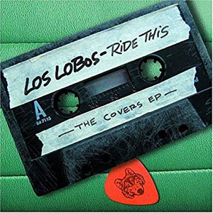 Disco Ride This - The Covers EP de Los Lobos