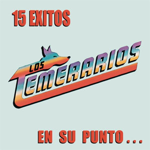 Disco 15 Éxitos En Su Punto de Los Temerarios