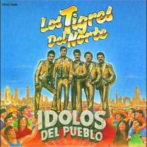 Disco Ídolos Del Pueblo de Los Tigres del Norte