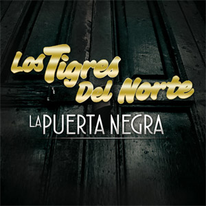 Disco La Puerta Negra de Los Tigres del Norte
