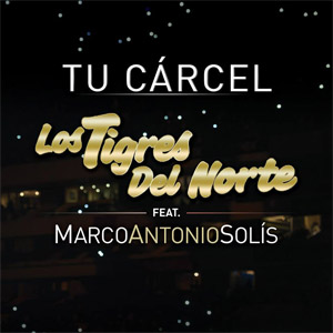 Disco Tu Cárcel de Los Tigres del Norte