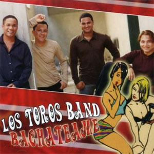 Disco Bachateame de Los Toros Band