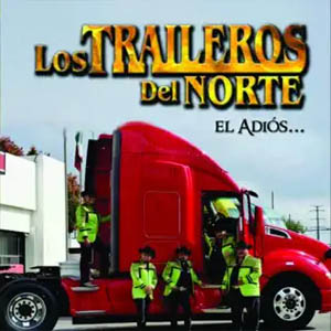 Disco El Adiós de Los Traileros Del Norte