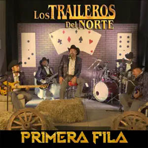 Disco Primera Fila de Los Traileros Del Norte