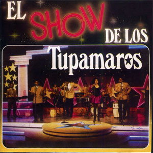 Disco El Show De Los Tupamaros de Los Tupamaros