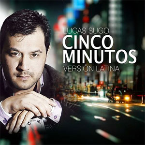 Disco Cinco Minutos (Versión Latina) de Lucas Sugo