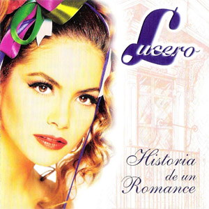 Disco Historia De Un Romance de Lucero