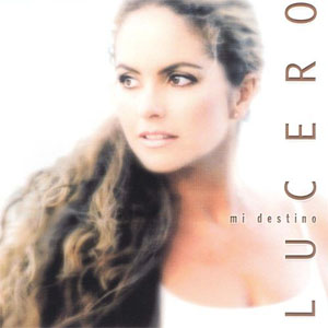 Disco Mi Destino de Lucero