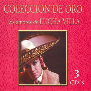 Disco  Amores De Lucha Villa: Colección De Oro de Lucha Villa