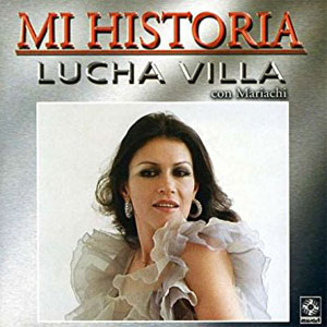Disco Mi Historia de Lucha Villa