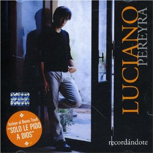 Disco Recordándote de Luciano Pereyra