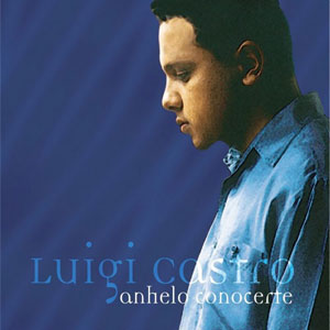 Disco Anhelo Conocerte de Luigi Castro