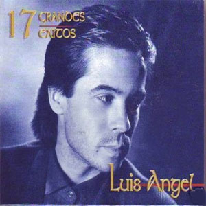 Álbum 17 Grandes Éxitos de Luis Ángel Márquez
