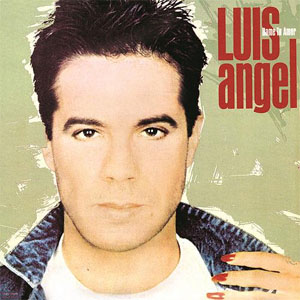 Disco Dame Tu Amor de Luis Ángel Márquez
