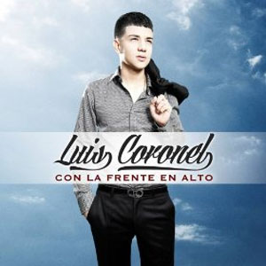 Disco Con la Frente en Alto de Luis Coronel