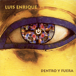 Disco Dentro Y Fuera de Luis Enrique
