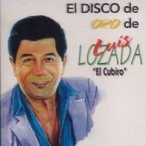 Disco El Disco De Oro de Luis Lozada El Cubiro